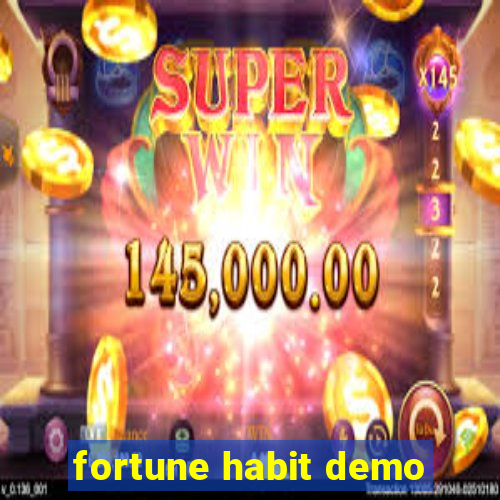 fortune habit demo